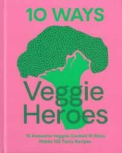 10 ways veggie heroes