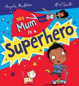 my mum is a superhero